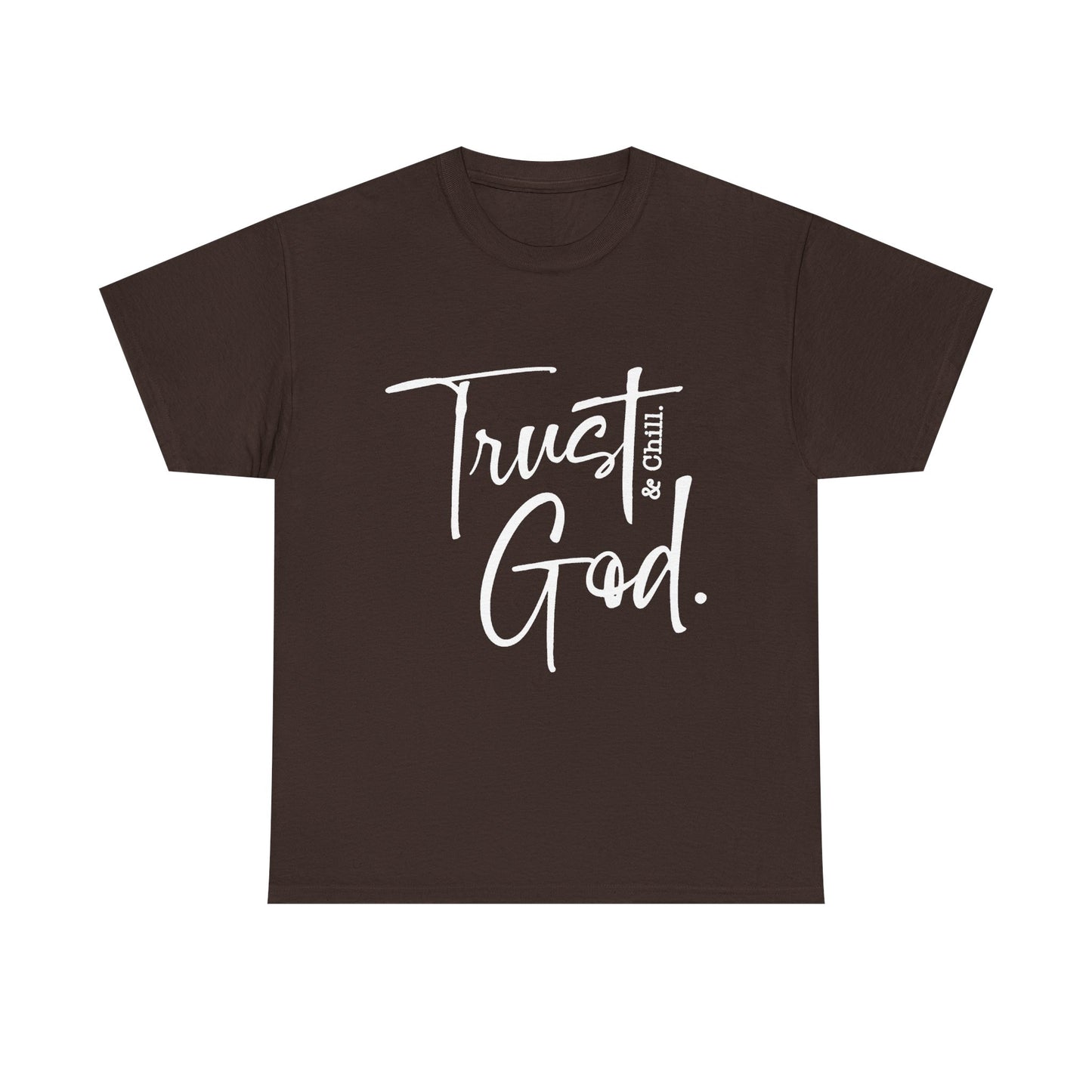 Trust God & Chill