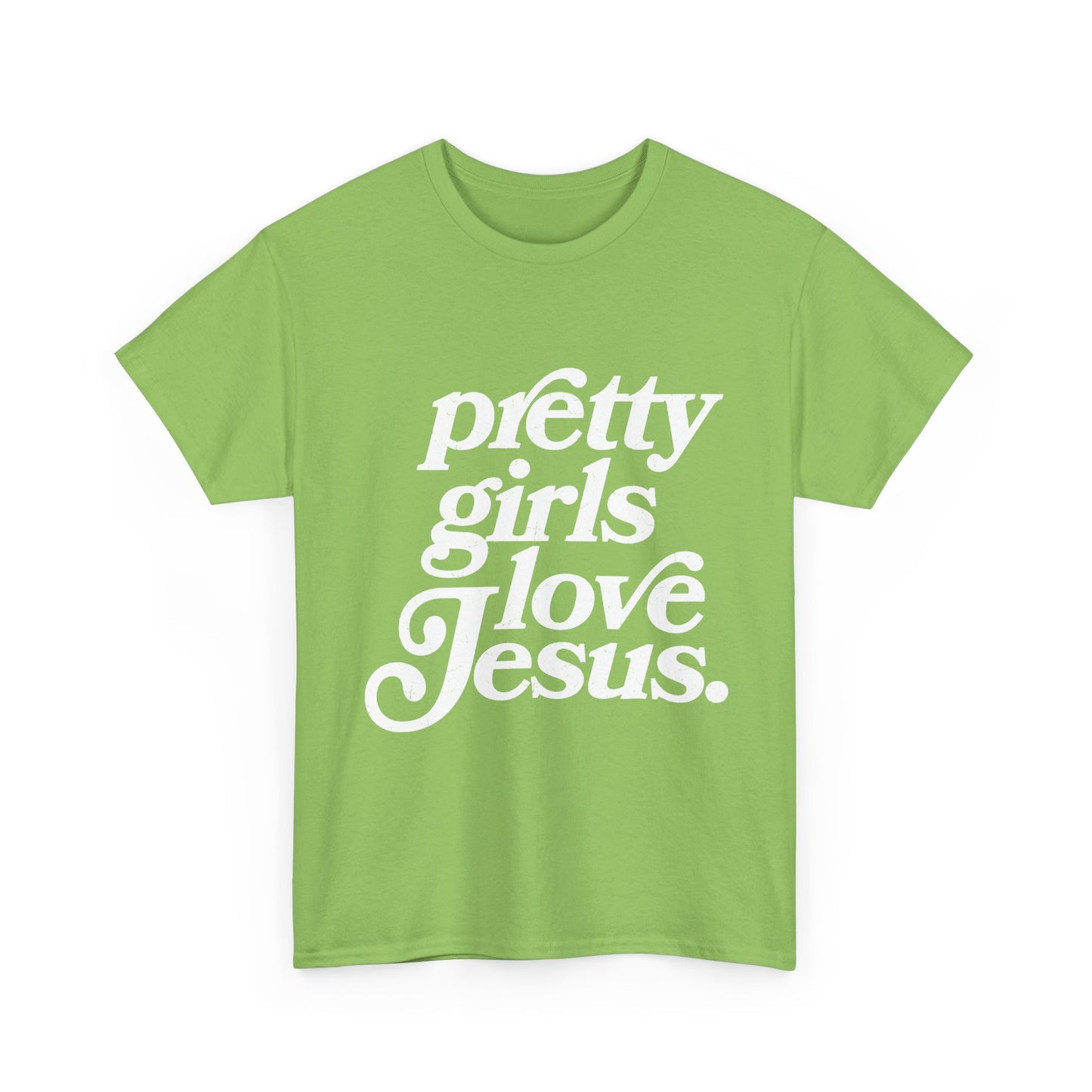 Pretty Girls Love Jesus (White)