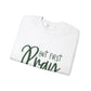 But First Pray Unisex Crewneck