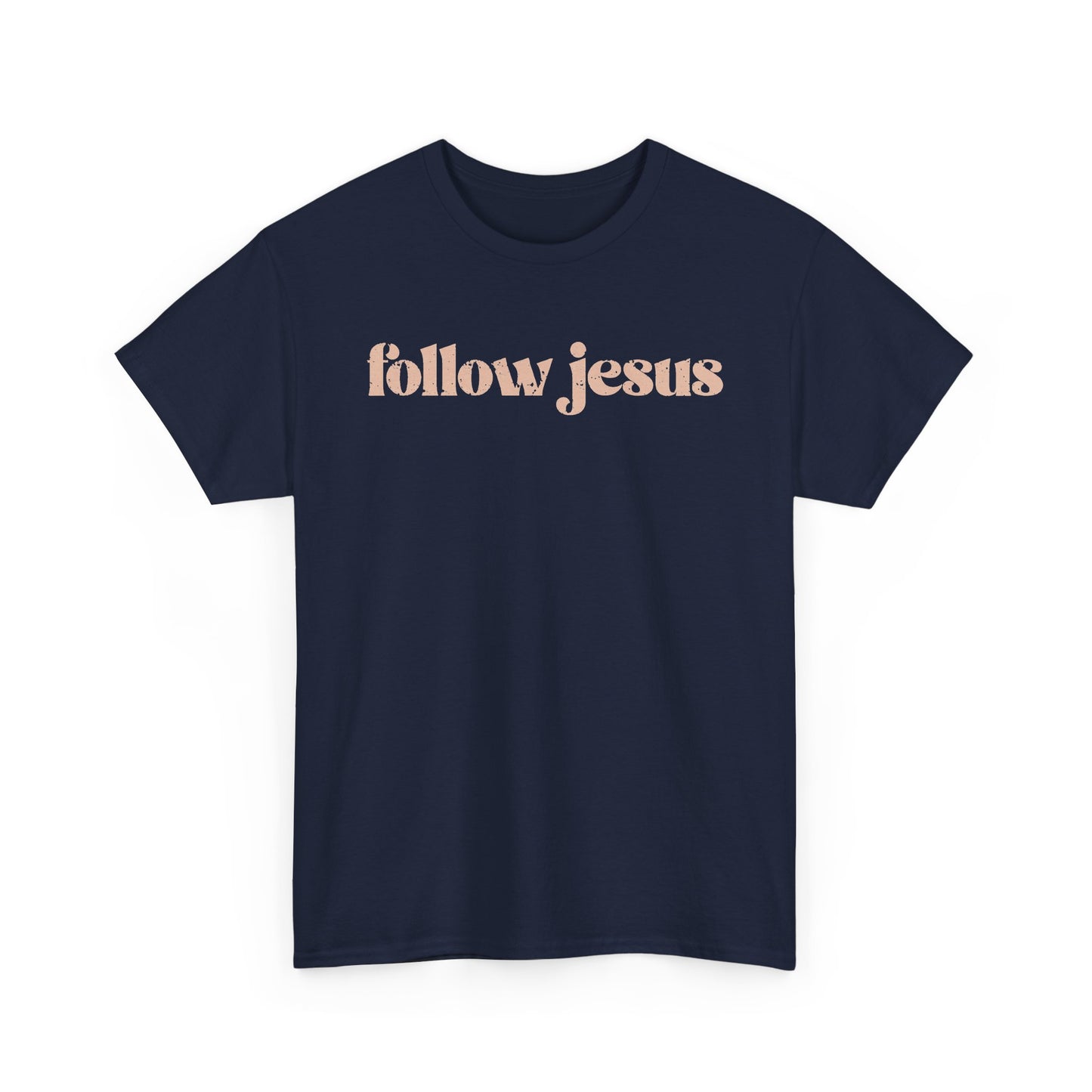 Follow Jesus Unisex  Cotton Tee
