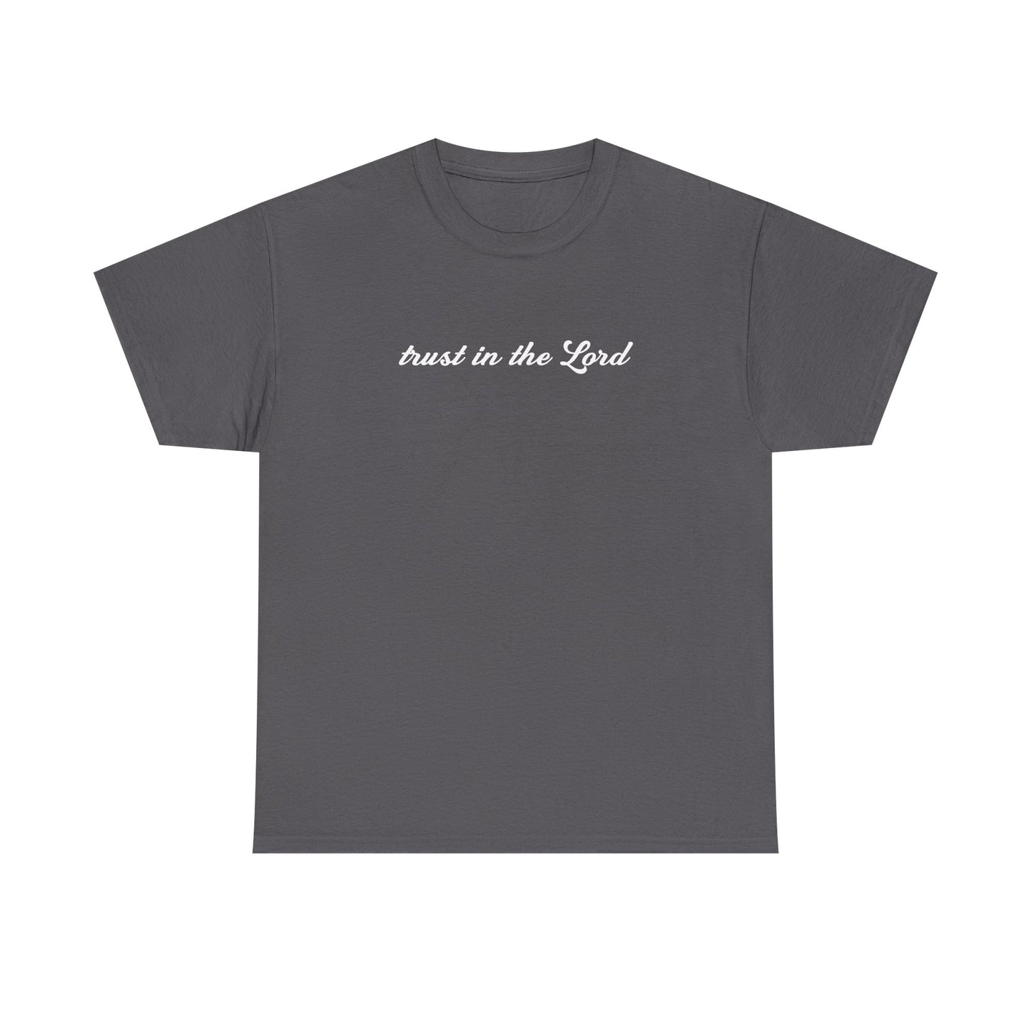Trust In The Lord Tee