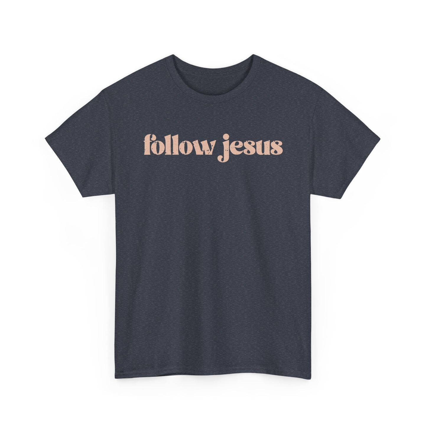 Follow Jesus Unisex  Cotton Tee