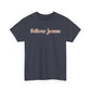 Follow Jesus Unisex  Cotton Tee