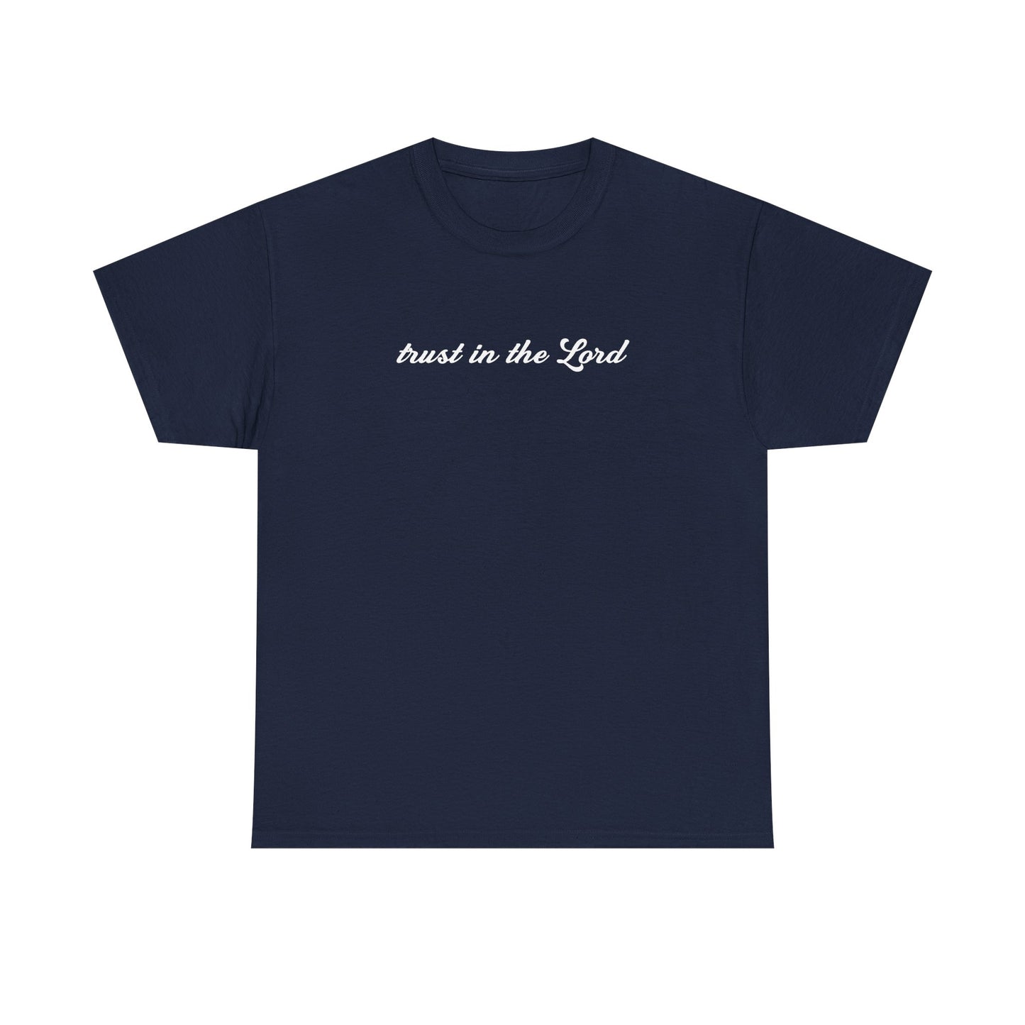 Trust In The Lord Tee