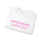 Jesus Saves, I Spend Crewneck