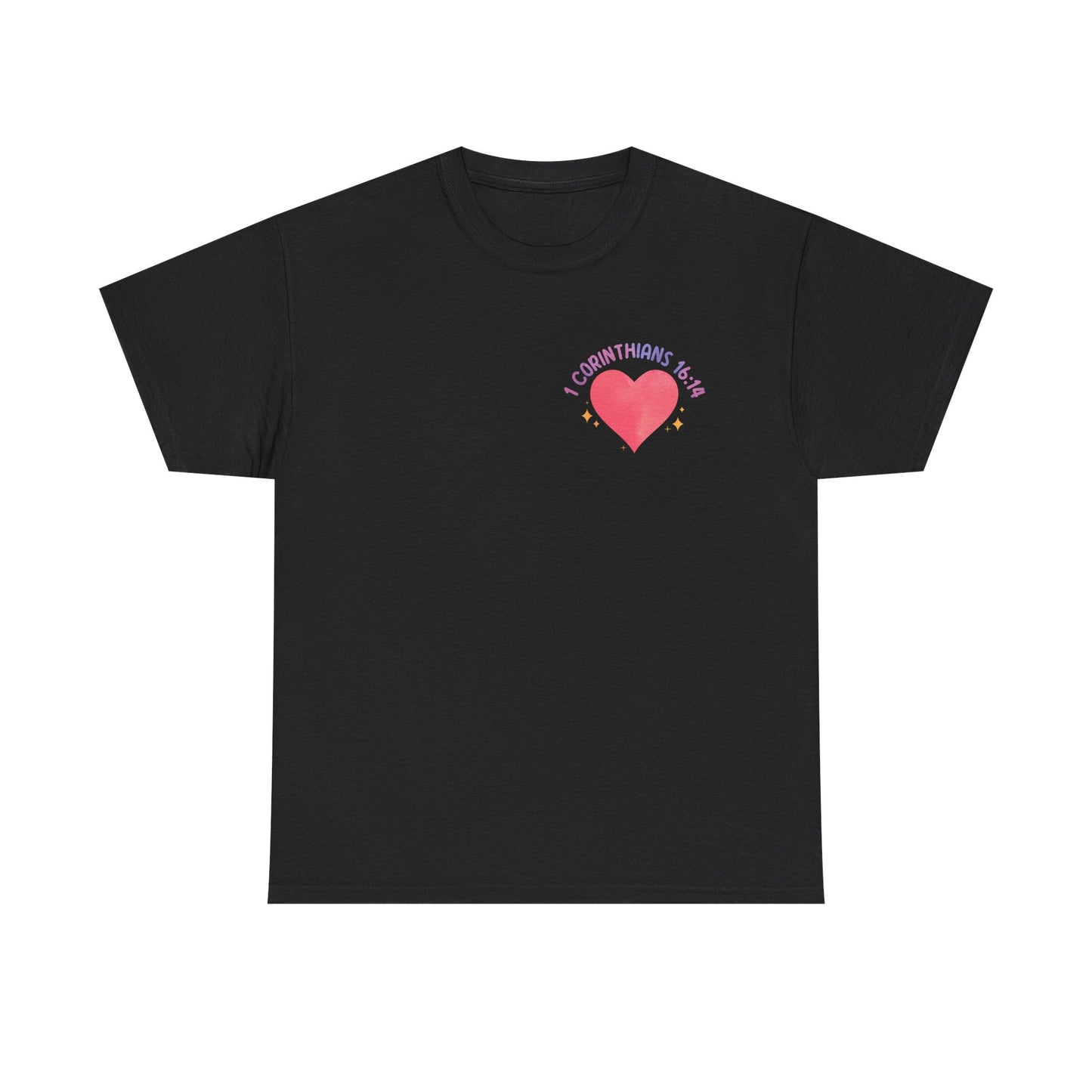 Let All You Do Be In Love Tee