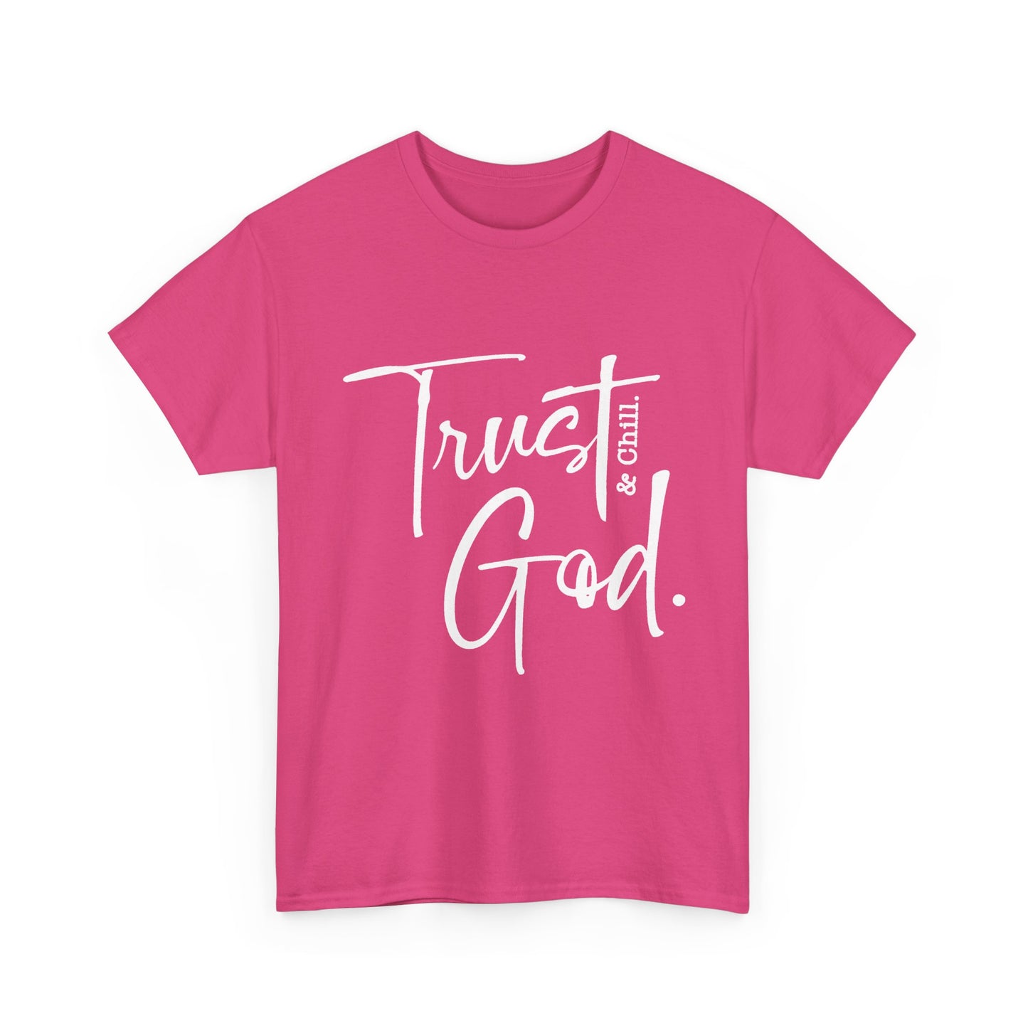 Trust God & Chill