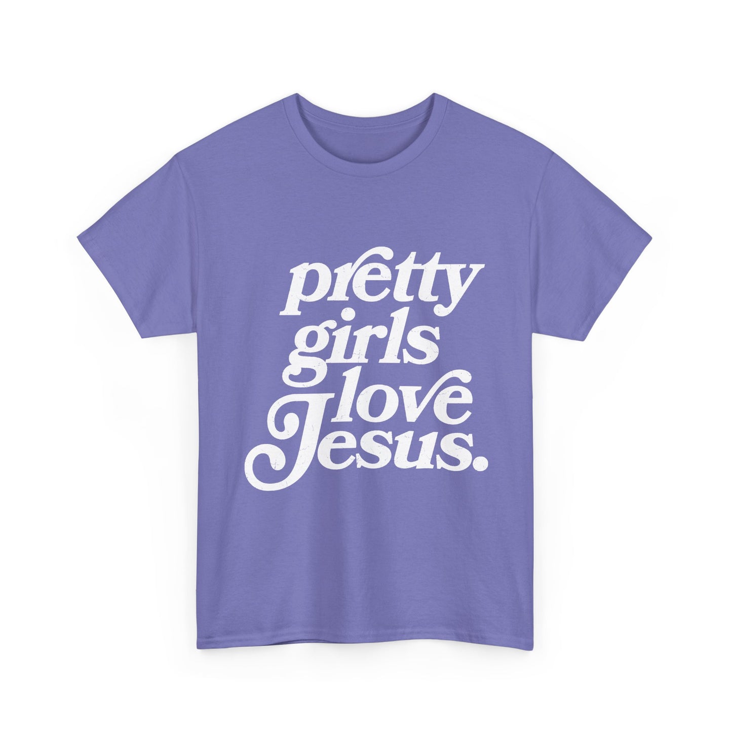Pretty Girls Love Jesus (White)