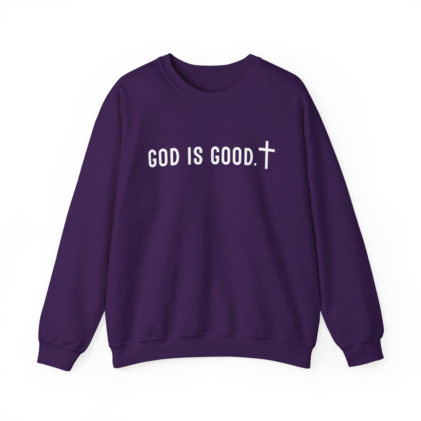 GOD IS GOOD Crewneck Sweatshirt
