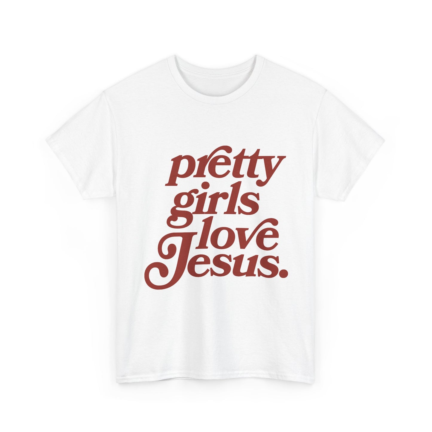 Pretty Girls Love Jesus (red)
