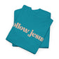 Follow Jesus Unisex  Cotton Tee