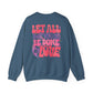 Let All You Do Be In Love Unisex Crewneck