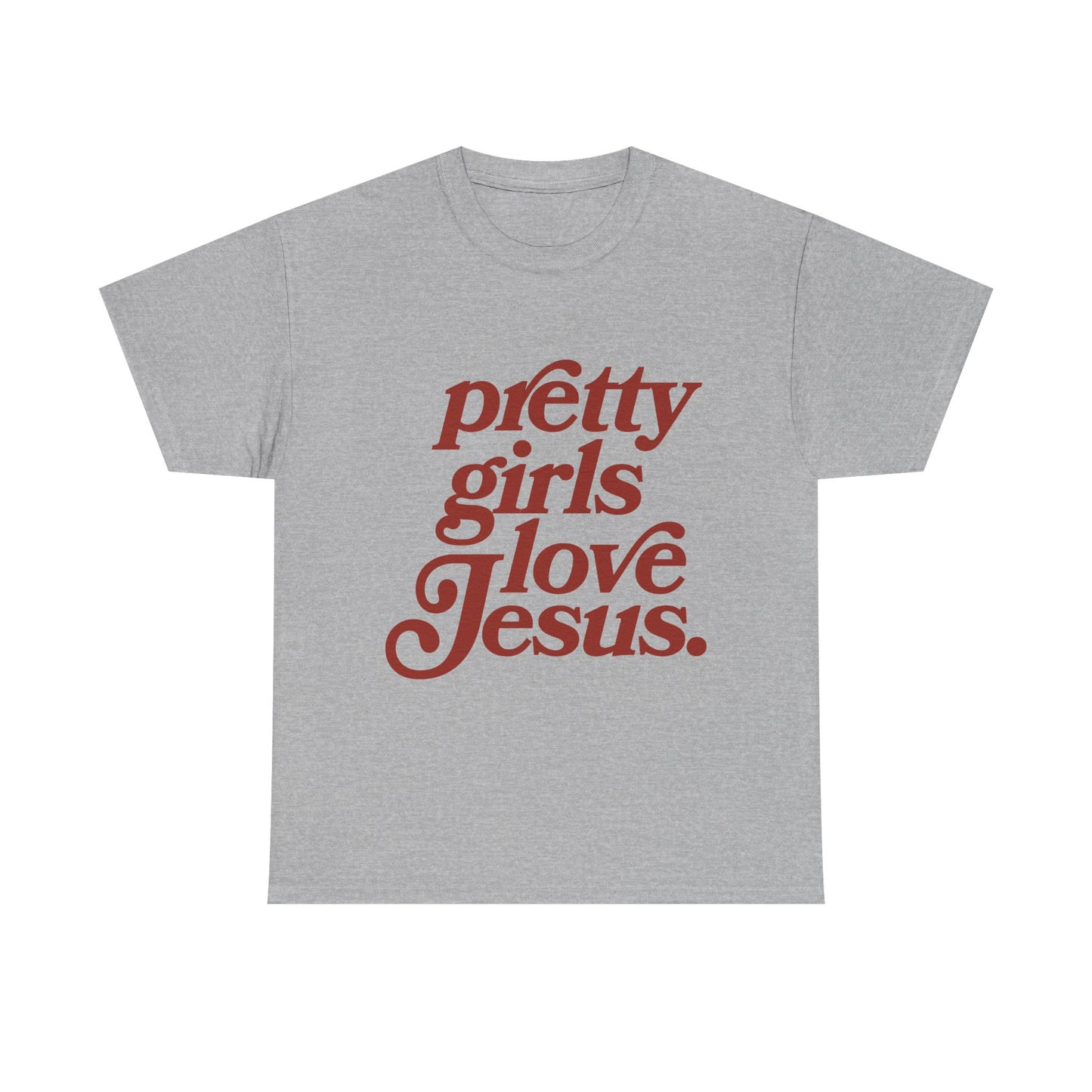 Pretty Girls Love Jesus (red)