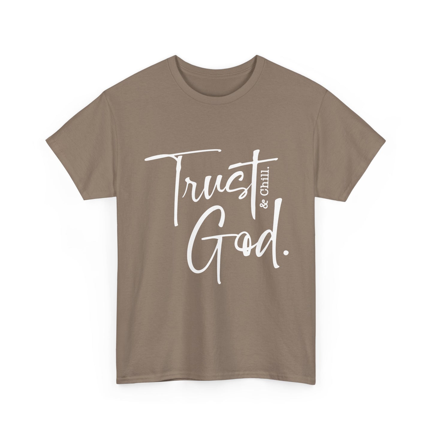 Trust God & Chill Tee