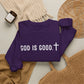 GOD IS GOOD Crewneck Sweatshirt