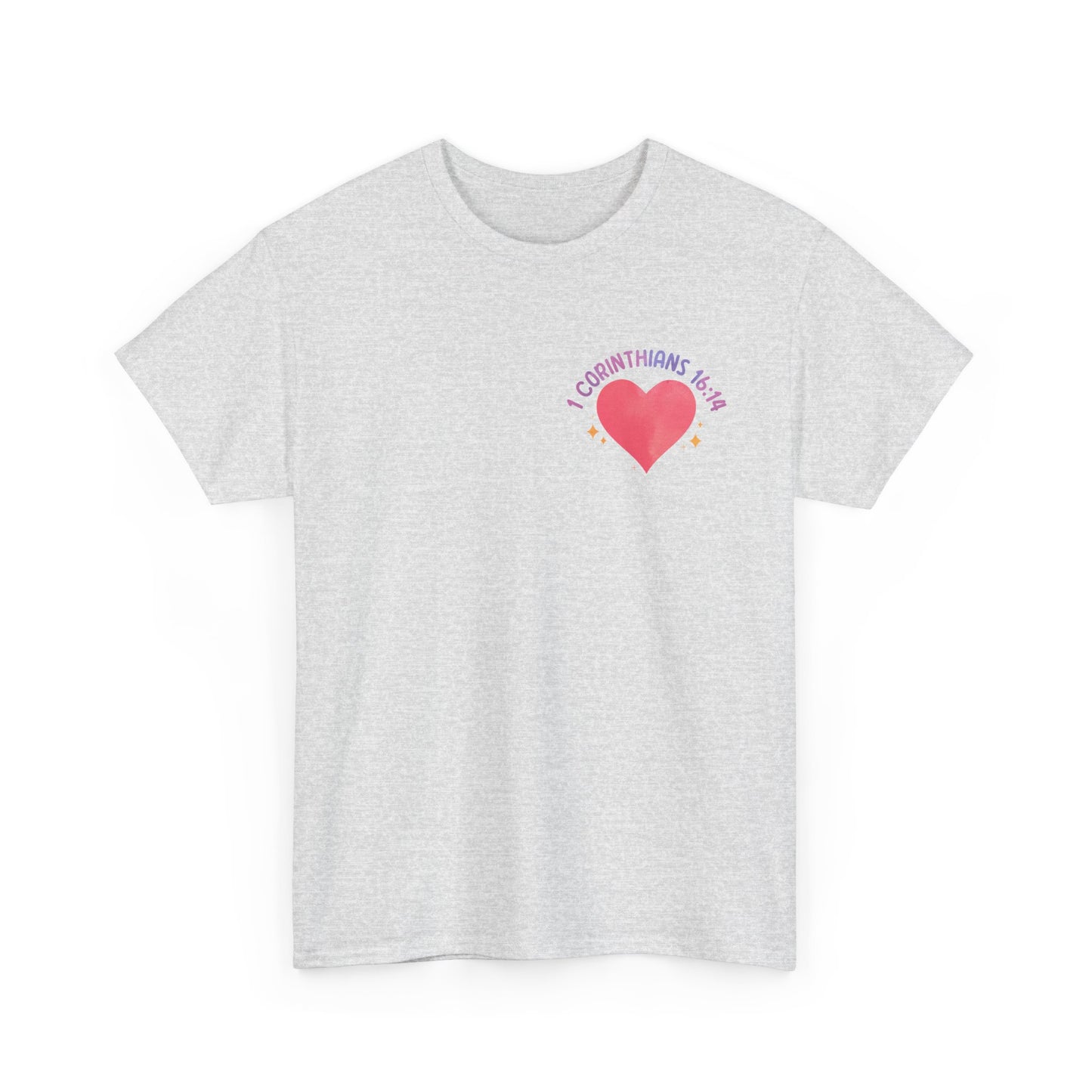 Let All You Do Be In Love Tee