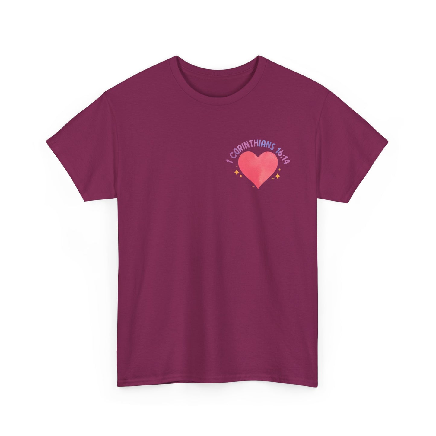 Let All You Do Be In Love Tee