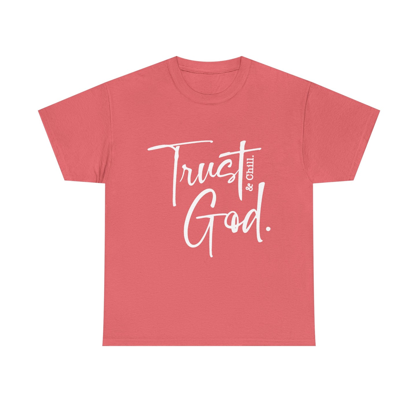 Trust God & Chill