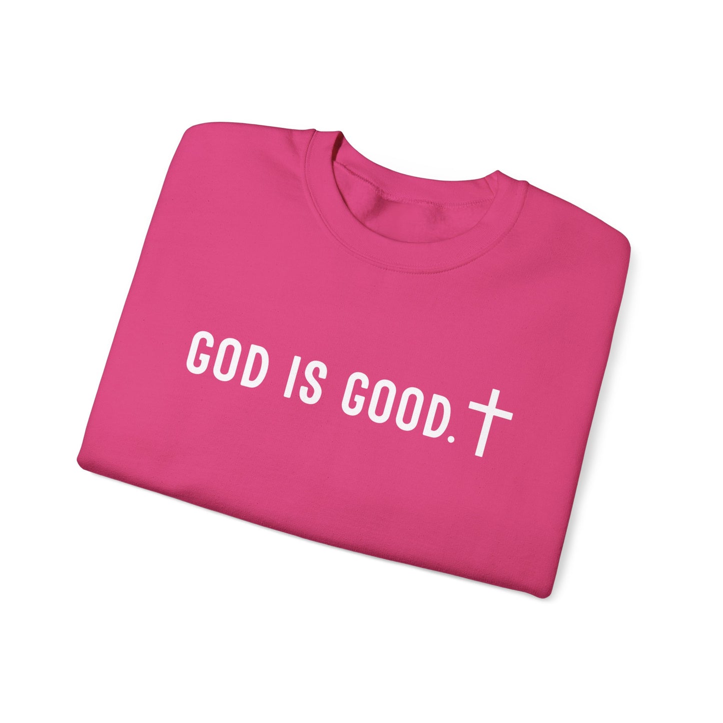 GOD IS GOOD Crewneck Sweatshirt