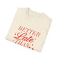 Better Late Than Ugly Tee