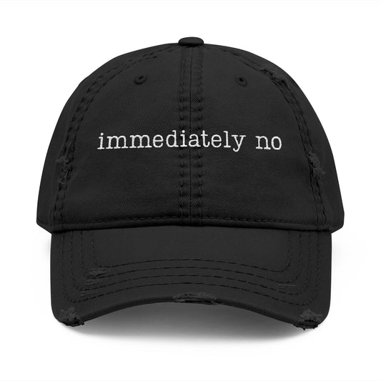 Immediately No. Dad Cap