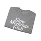 Slow Mornings Club Crewneck