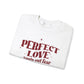 Perfect Love Casts Out All Fear Crewneck