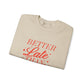 Better Late Than Ugly Crewneck Sweatshirt