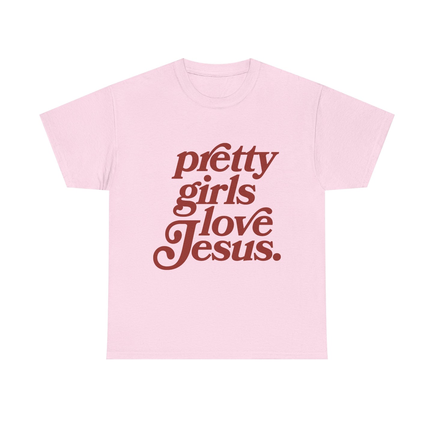 Pretty Girls Love Jesus (red)