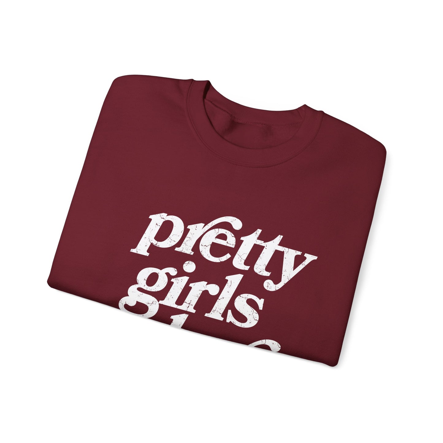 Pretty Girls Crewneck Sweatshirt