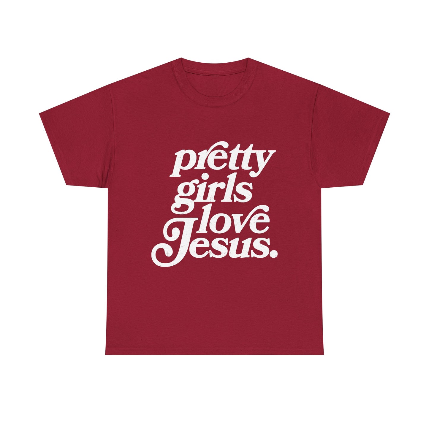 Pretty Girls Love Jesus (White)