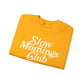 Slow Mornings Club Crewneck