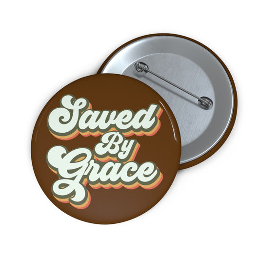Saved By Grace Pin