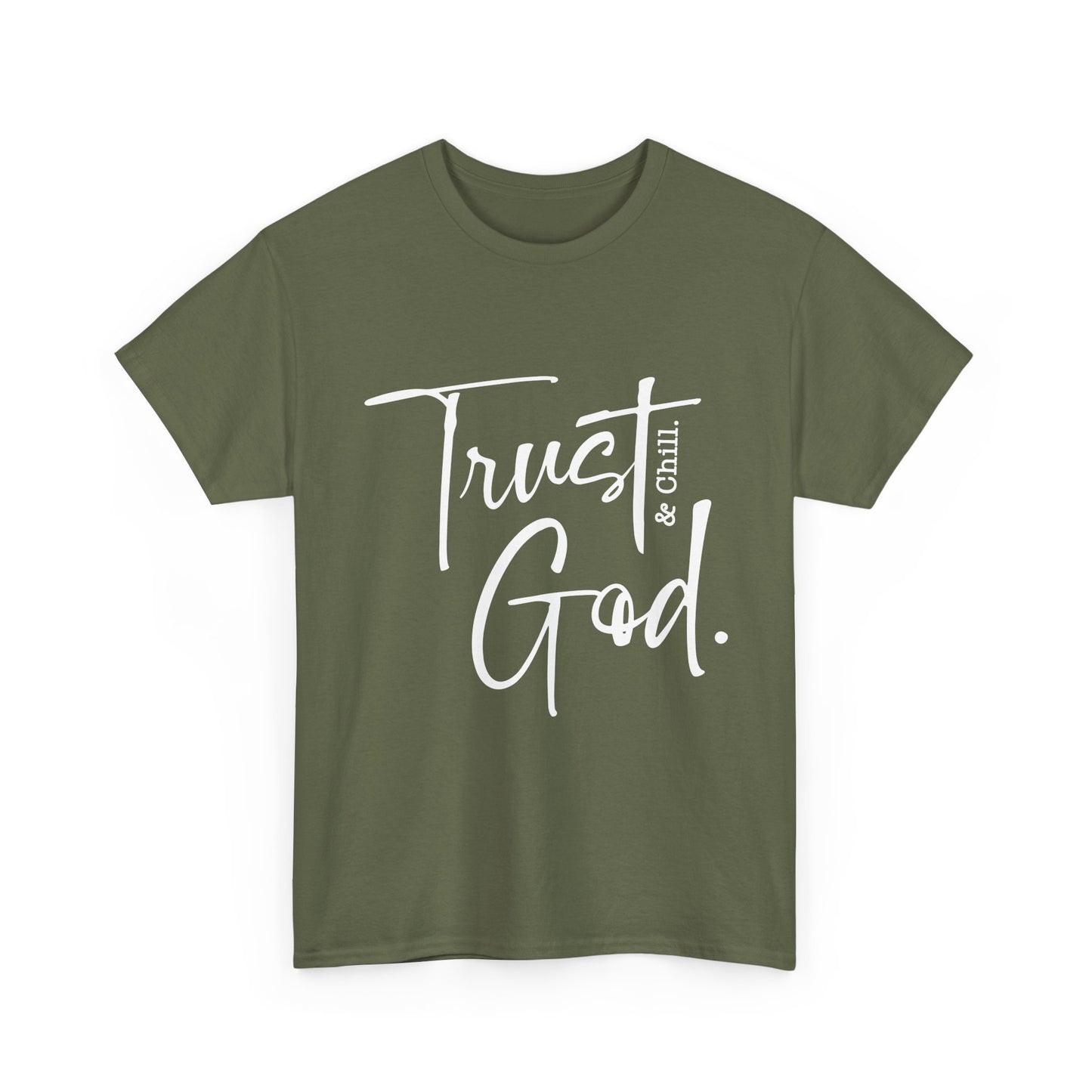 Trust God & Chill Tee