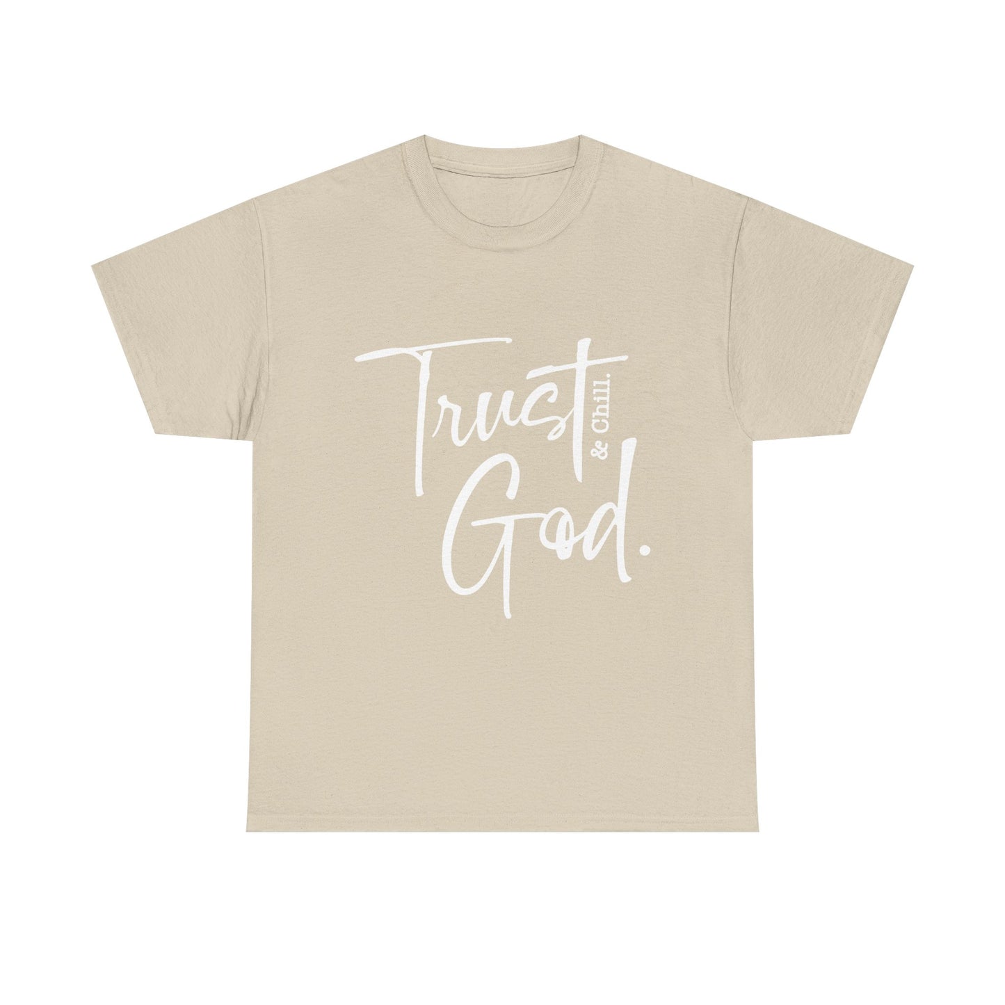 Trust God & Chill