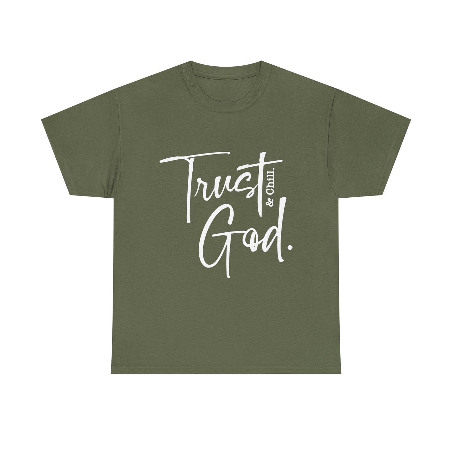 Trust God & Chill