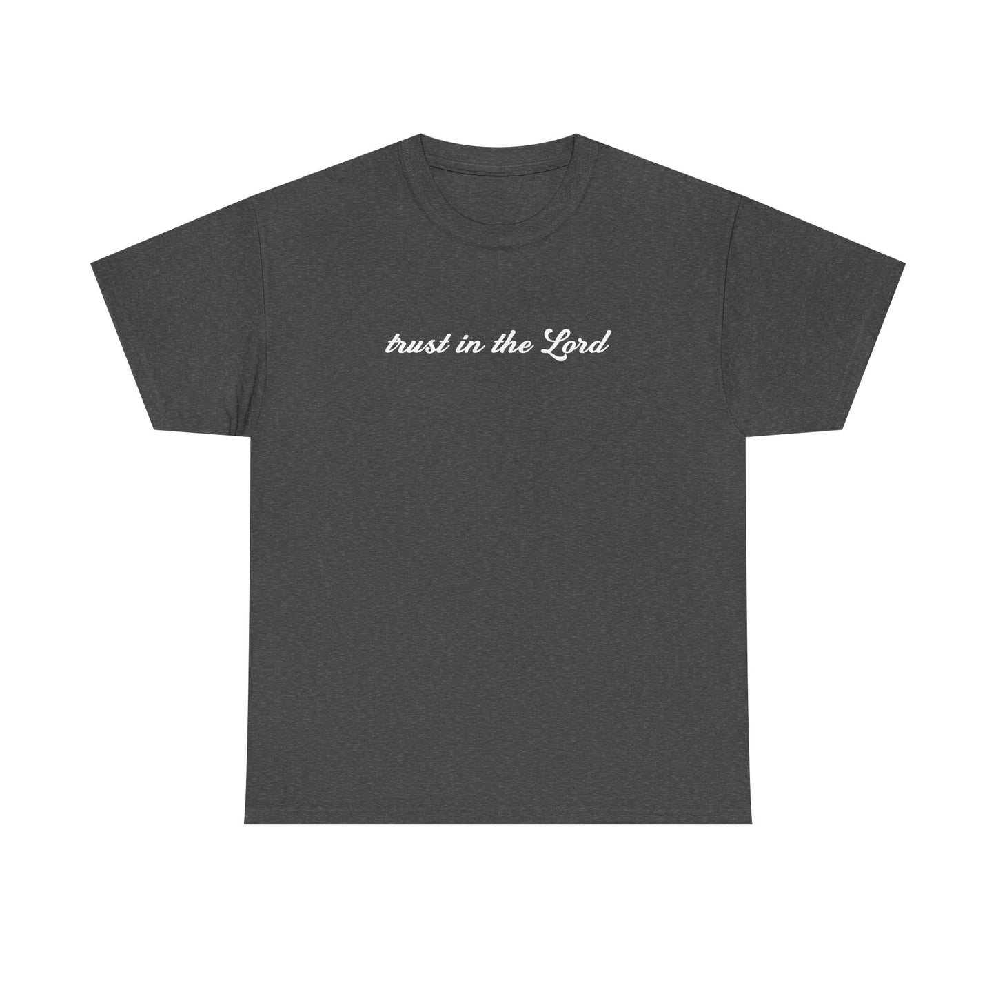 Trust In The Lord Tee