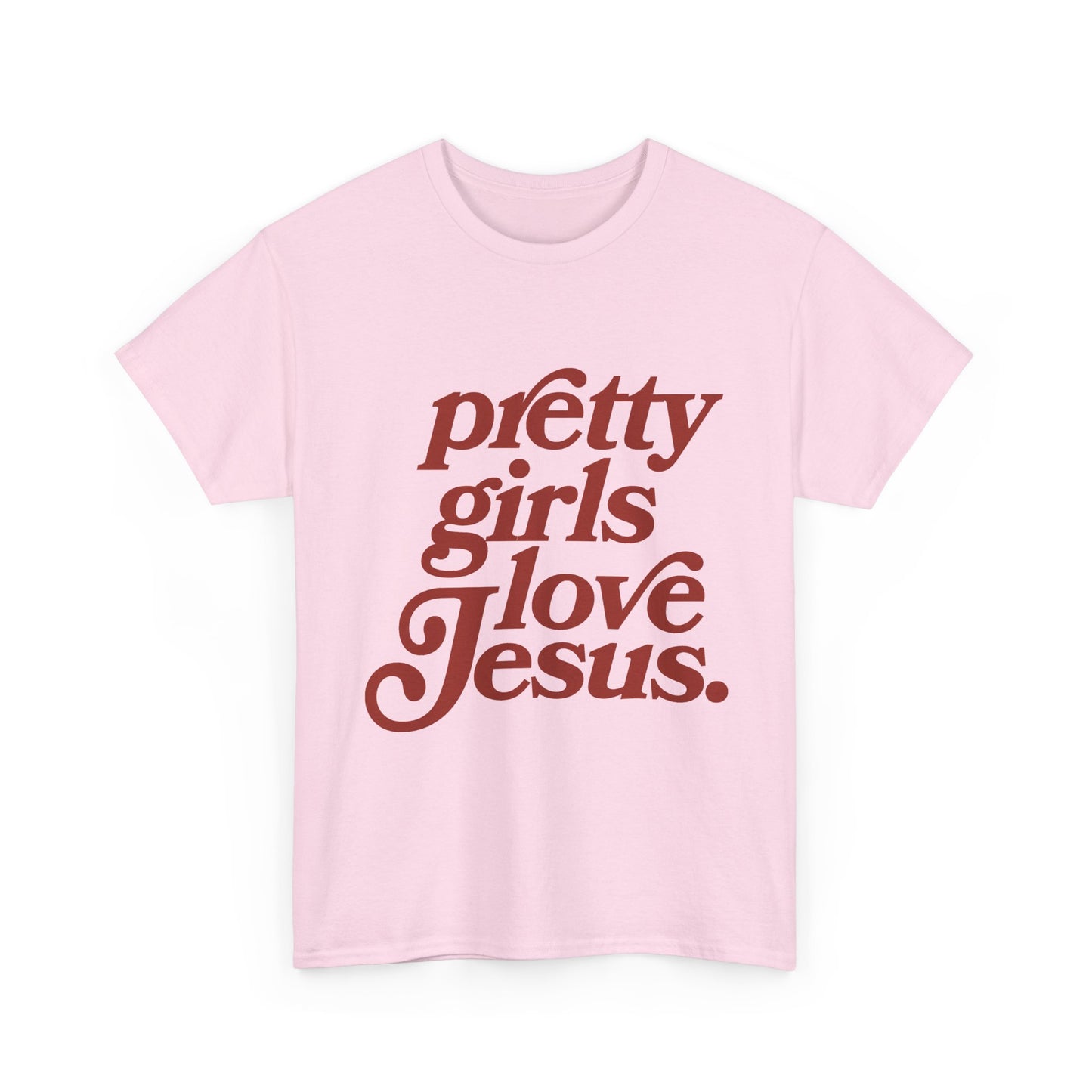 Pretty Girls Love Jesus (red)