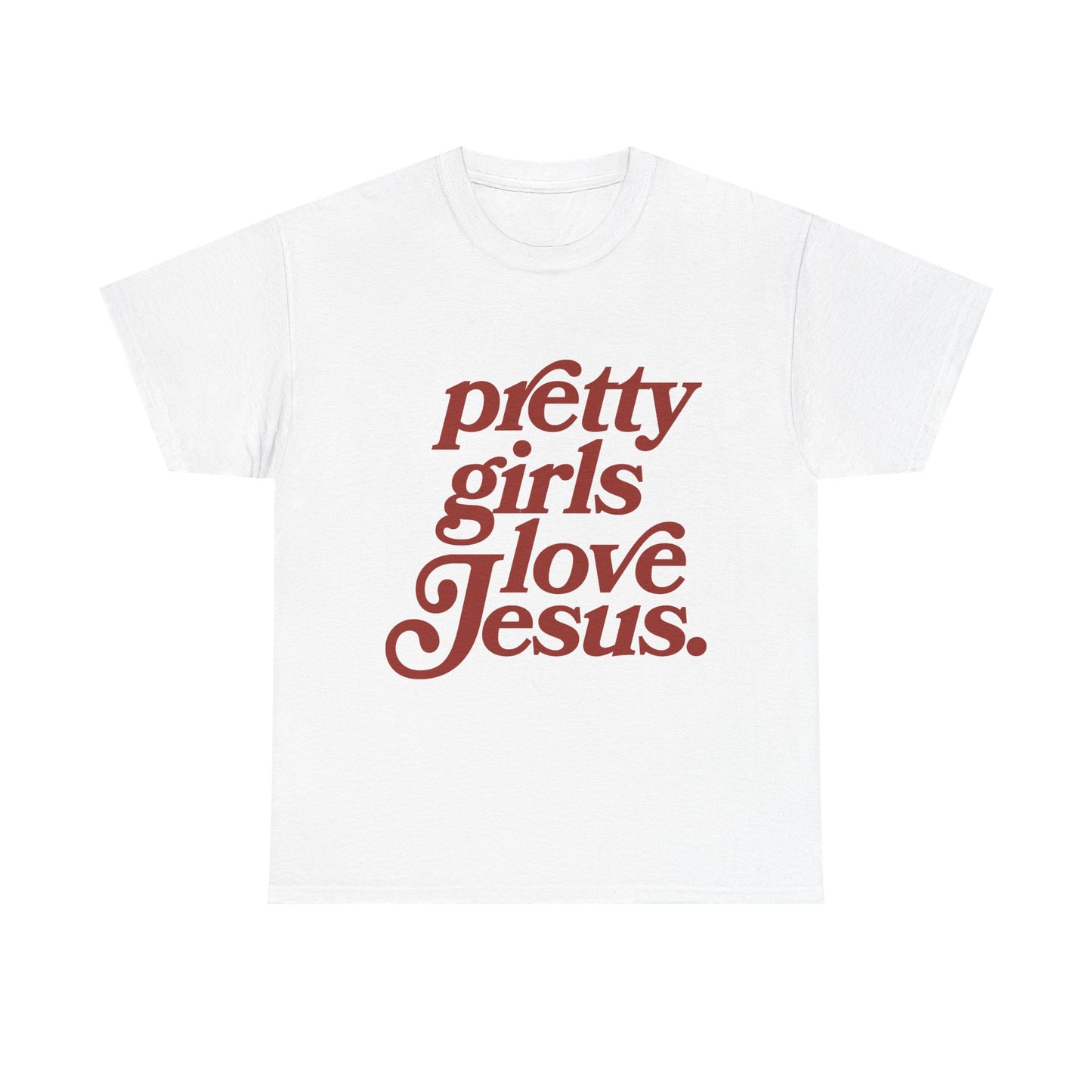 Pretty Girls Love Jesus (red)