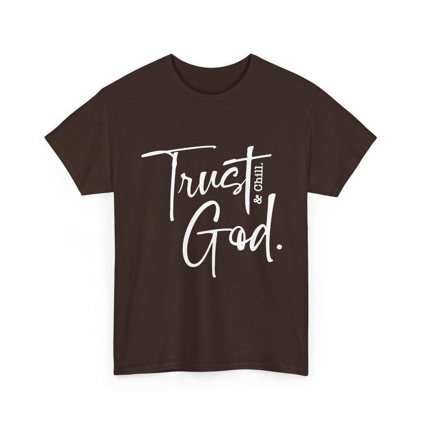 Trust God & Chill