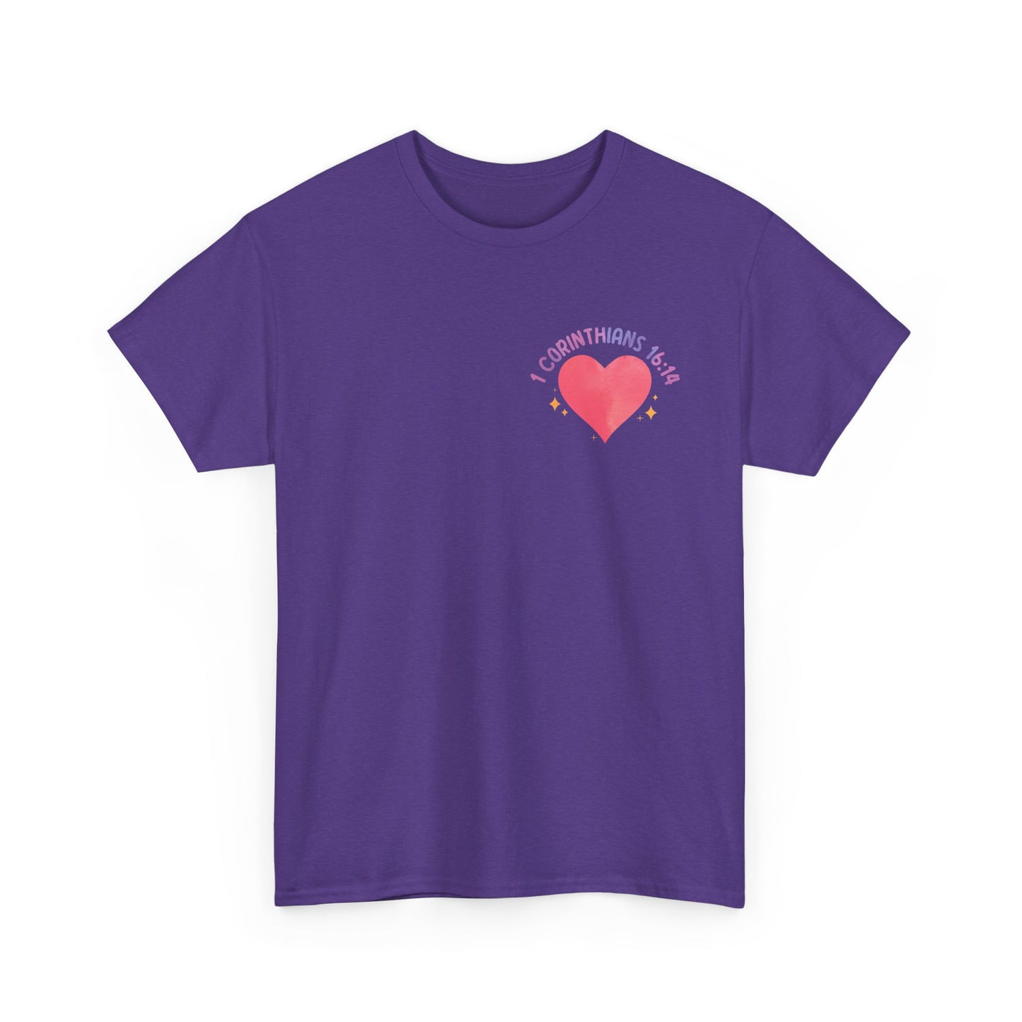 Let All You Do Be In Love Tee