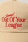 Sorry Out Of Your League Embroidery Baseball Cap
