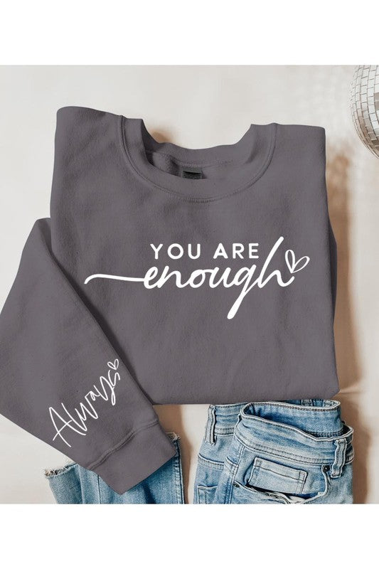 You Are Enough  Fleece Sweatshirts