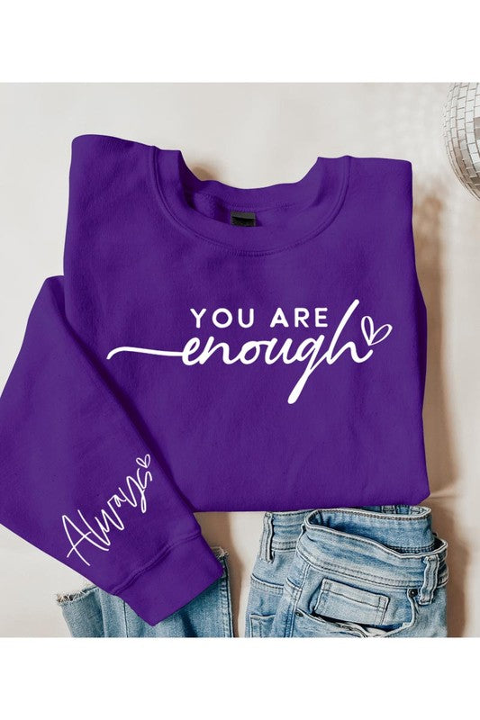 You Are Enough  Fleece Sweatshirts