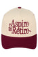 Aspire to Retire Trucker Hat