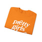 Pretty Girls Crewneck Sweatshirt