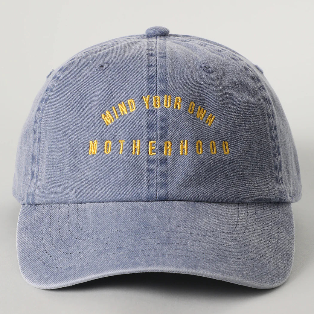 MIND YOUR OWN MOTHERHOOD Baseball Hat
