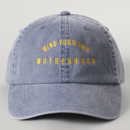 MIND YOUR OWN MOTHERHOOD Baseball Hat
