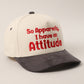 So Apparently I Have An Attitude Canvas Trucker Hat