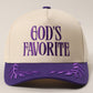 GOD'S FAVORITE Trucker Hat